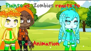 Plants vs. Zombies reacts to Animation