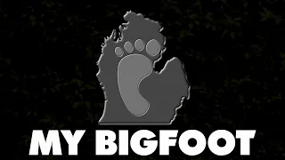 MY BIGFOOT: A Short Documentary