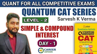 Simple & Compound Interest Day-1 | Quantum CAT Level-2 Solution Series | Banking/CAT/SSC/CET 2021 |