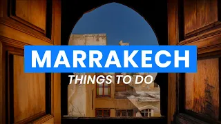 The Best Things to Do in Marrakech, Morocco 🇲🇦 | Travel Guide ScanTrip