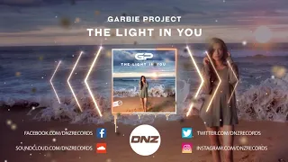 DNZF852 // GARBIE PROJECT - THE LIGHT IN YOU (Official Video DNZ Records)