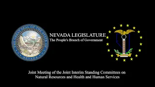 6/16/2022 - Joint Interim Committees on Natural Resources and Health and Human Services, Pt. 1