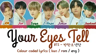 BTS ( 방탄소년단 / 防弾少年団 ) "Your Eyes Tell'' Colour coded lyrics(kan/rom/eng) 가사 | Lyrical 가사