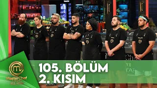 MasterChef Türkiye All Star 105. Bölüm 2. Kısım @MasterChefTurkiye