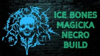 Ice Bones - Magicka Necromancer Build - The Elder Scrolls Online - Elsweyr
