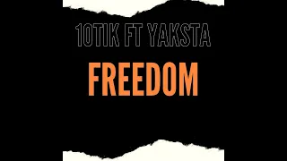 10tik ft Yaksta - Freedom (432Hz)