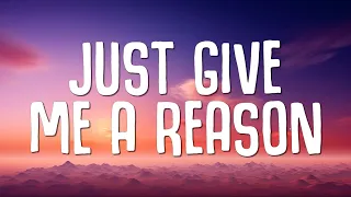 P!nk - Just Give Me a Reason (Lyrics)