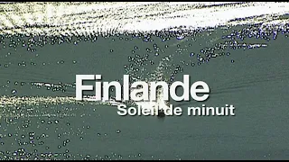 "Finlande, soleil de minuit" un film de Pierre Brouwers