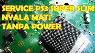 CARA SERVICE PS3 SUPER SLIM NYALA MATI TANPA POWER #Tutor 6