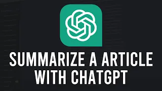 How To Summarize an Article With ChatGPT (Easy)