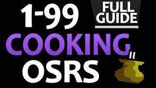 [OSRS] Ultimate 1-99 Cooking Guide (Fastest/Cheapest/F2P/P2P/more!)