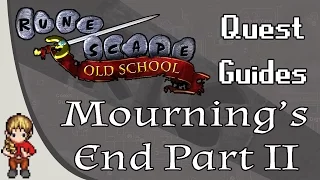 [OSRS] Mourning's End Part II Quest Guide