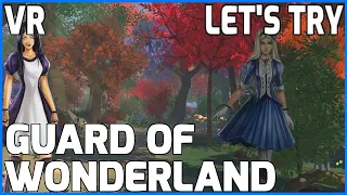 Let's Try...Guard of Wonderland VR (PC VR Quest 2 60fps Gameplay Let's Play Review)