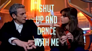 Twelve x Clara [Whouffaldi] - Doctor Who | Shut Up And Dance