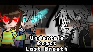 Undertale React to Last breath Sans Echo//Undertale//GCRV//