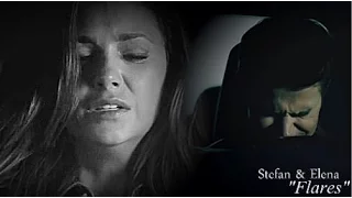 Flares || Stefan & Elena [7x12]