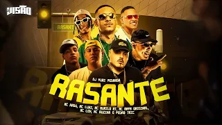 RASANTE - MC Kadu, MC Luki, MC Murilo MT, MC Leh, MC Ruzika, MC Rafa Original e Pedro Tric