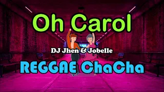 Oh Carol - DJ Jhen & Jobelle Cover ft DJ John Paul REGGAE ChaCha