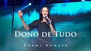 Noemi Nonato - Dono de Tudo (Vídeo Oficial)