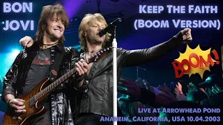 Bon Jovi - Keep The Faith (Live 2003) (Boom Version) (BJBR)