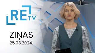 ReTV Ziņas 21.00 (25.03.2024.)