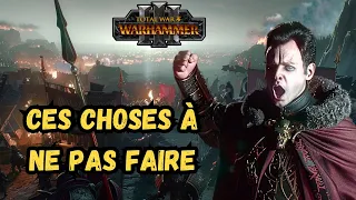 Ces choses à NE PAS FAIRE sur WARHAMMER 3