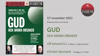 Gud och andra orsaker - bokrelease av Ulf Jonsson S.J., intervjuad av Christer Sturmark.