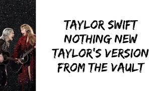 Taylor Swift - Nothing new (feat. Phoebe Bridgers) (Taylor's version) (From The Vault) (lyrics)