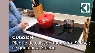 Plaque de cuisson Induction Sense : ce qui plaît à Solène ⭐ | Electrolux