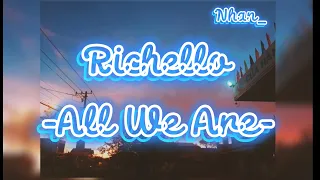 Richello - All We Are [Lyrics+Vietsub]