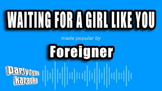 Foreigner - Waiting For A Girl Like You (Karaoke Version)