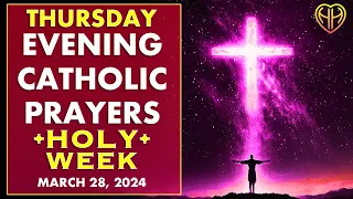 HOLY THURSDAY NIGHT PRAYERS Catholic Tradition • Lent • (Evening, Bedtime) • MAR 28  | HALF HEART