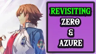 Revisiting Trails from Zero and Trails to Azure (Major Spoilers)