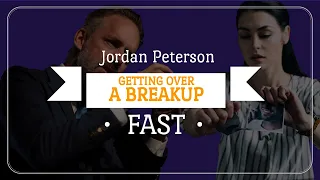 Getting Over A Breakup FAST  |  Official Session by Jordan Peterson