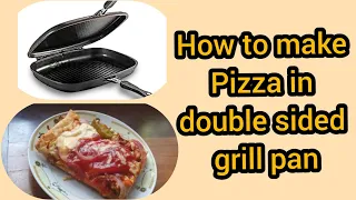 How to make a perfect pizza using double sided grill pan