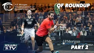 Squash: J.P Morgan Tournament of Champions 2020 - Men's QF Roundup [Pt.2]