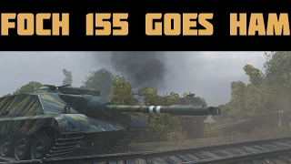 Foch 155 goes ham!