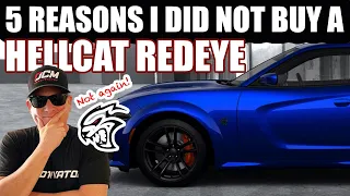 5 REASONS I DIDN'T BUY A HELLCAT REDEYE