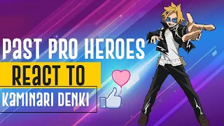 Past Pro Heroes (UA Staff Members) React to Kaminari Denki ||Happy|| 1/2