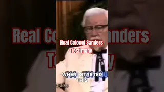 Real Colonel Sanders Testimony ... #kfc #testimony #real