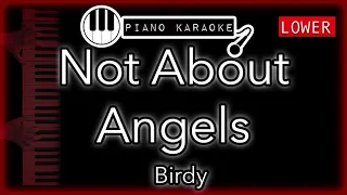 Not About Angels (LOWER -3) - Birdy -  Piano Karaoke Instrumental