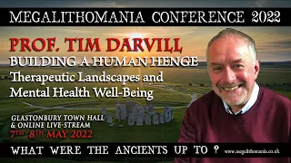 Prof. Tim Darvill | Building A Human Henge | Therapeutic Landscapes & Mental Health | Megalithomania