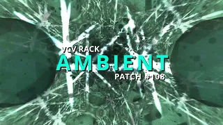 VCV Rack Ambient Patch #108