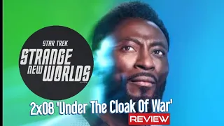 Star Trek: Strange New Worlds 2x08 'Under The Cloak Of War' REVIEW (SPOILERS)