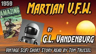 Martian V.F.W. by G. L. Vandenburg -Vintage Science Fiction Short Story Audiobook human voice