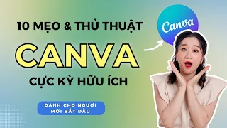 10 mẹo và thủ thuật canva cực kỳ hữu ích dành cho người mới bắt đầu | Canva Tips & Tricks (P1)