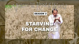 Starving for Change | Voices from the Roof of the World