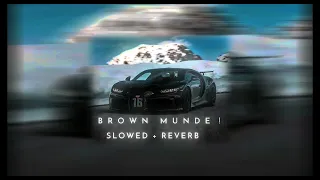 Brown munde (slowed+reverb) • Ap dhillon • Gurinder gill • #lofi  #lofimusic