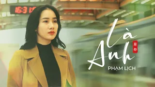 LÀ ANH - Cover Lời Việt by PHẠM LỊCH