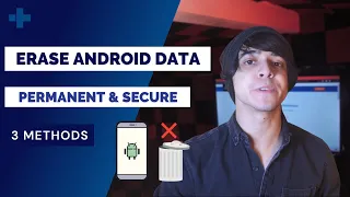 How to Wipe an Android Phone Permanently Before Selling